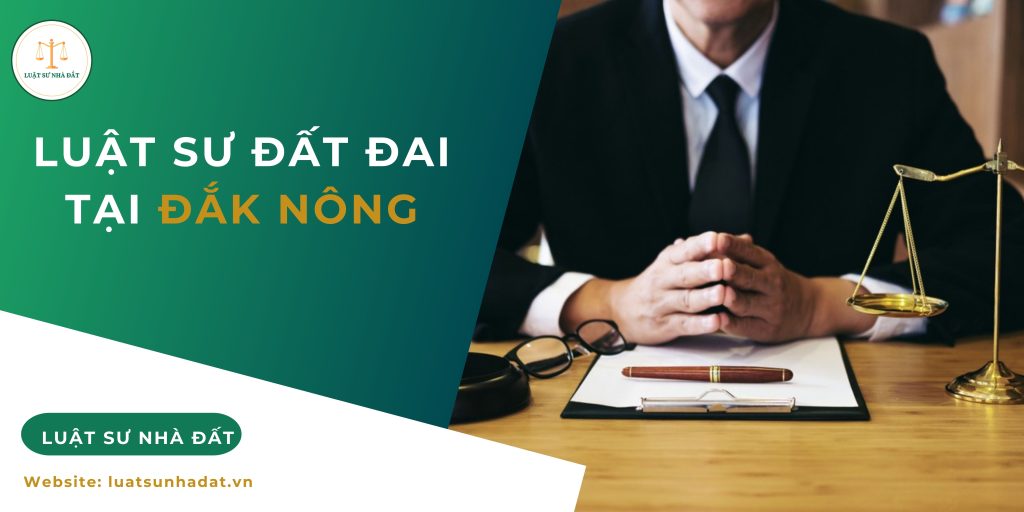 Luật sư đất đai tại Đắk Nông