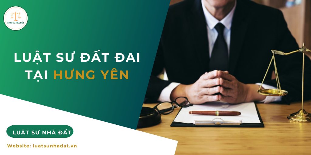 Luật sư đất đai tại Hưng Yên
