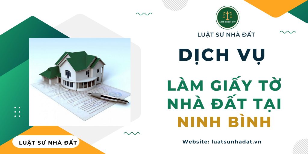 Dịch vụ làm giấy tờ nhà đất tại Ninh Bình