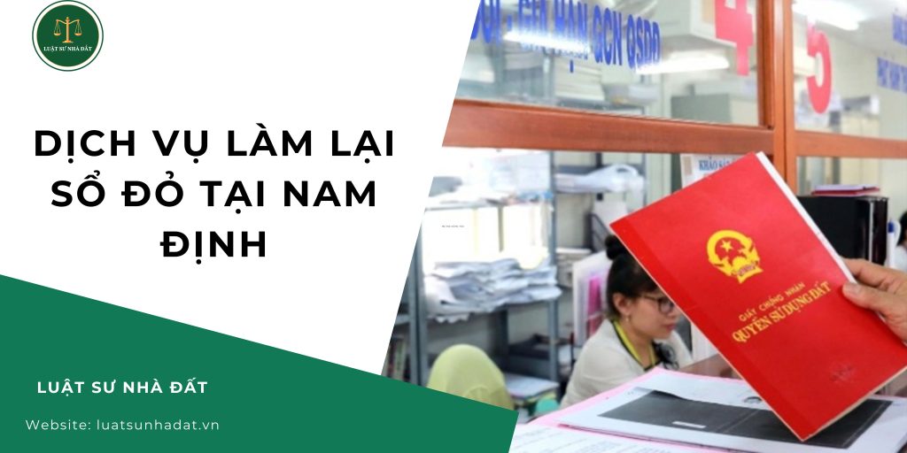 Dịch vụ làm lại sổ đỏ tại Nam Định