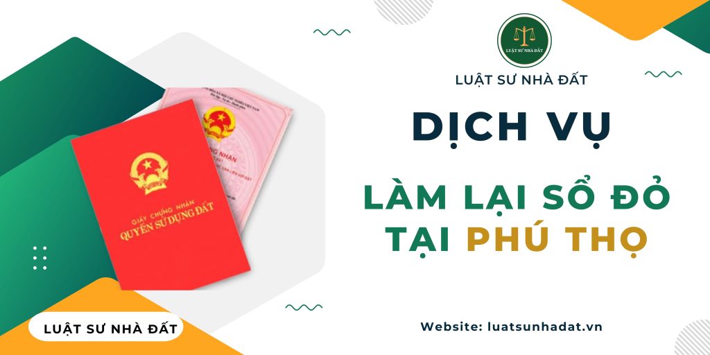 Dịch vụ làm lại sổ đỏ tại Phú Thọ