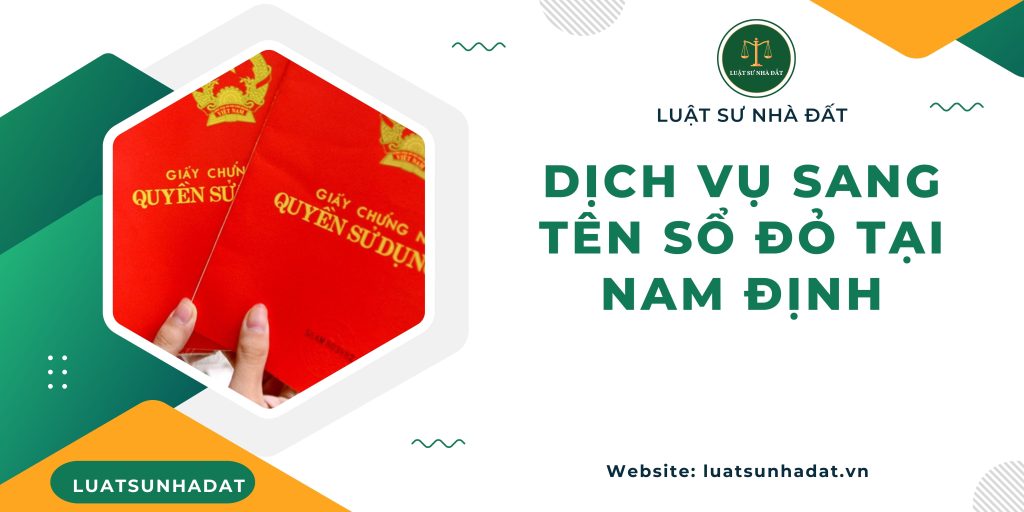 Dịch vụ sang tên sổ đỏ tại Nam Định