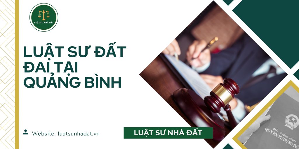 Luật sư đất đai tại Quảng Bình