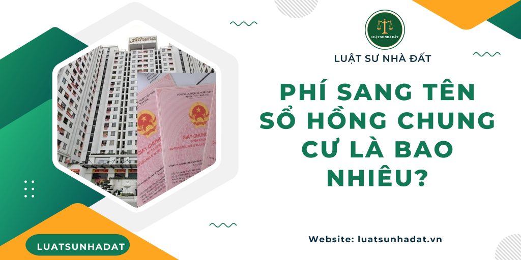 Phí sang tên sổ hồng chung cư là bao nhiêu?
