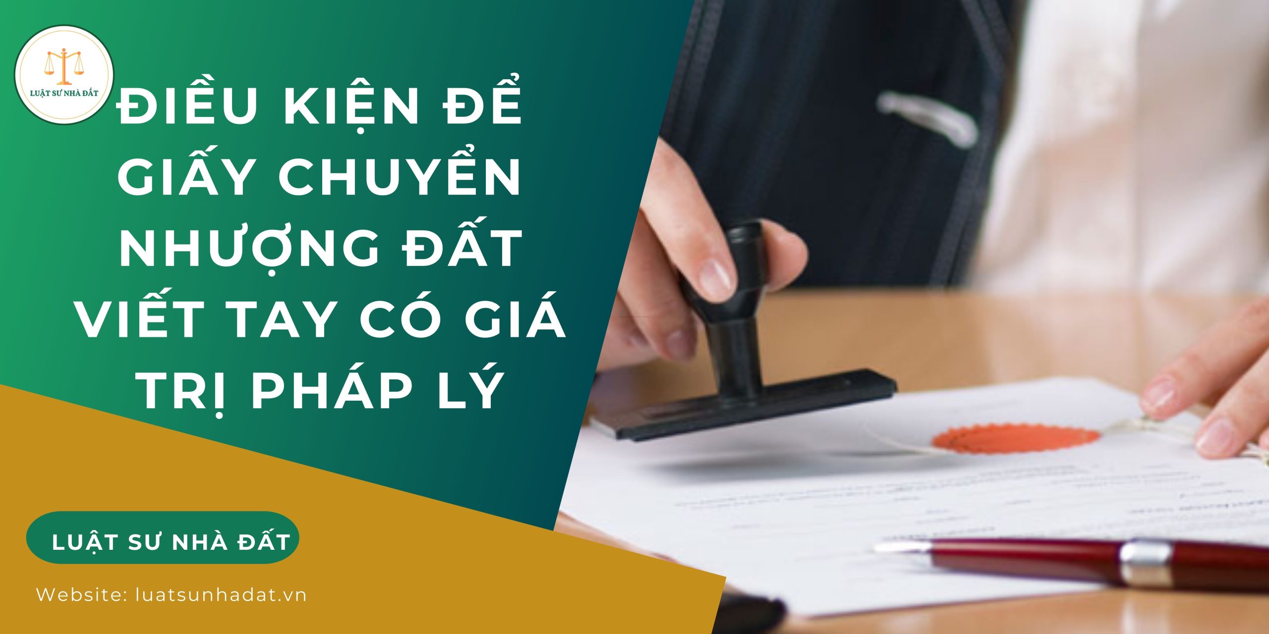Điều kiện để giấy chuyển nhượng đất viết tay có giá trị pháp lý