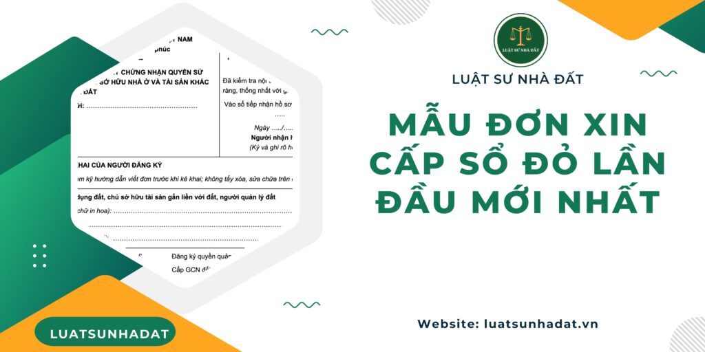 Mẫu đơn xin cấp sổ đỏ lần đầu mới nhất