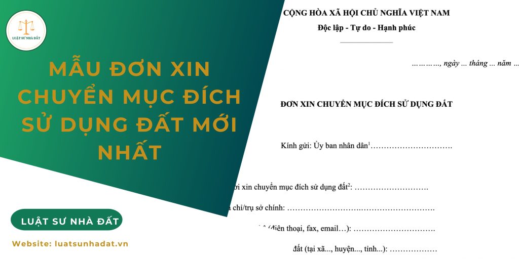 Mẫu đơn xin chuyển mục đích sử dụng đất mới nhất