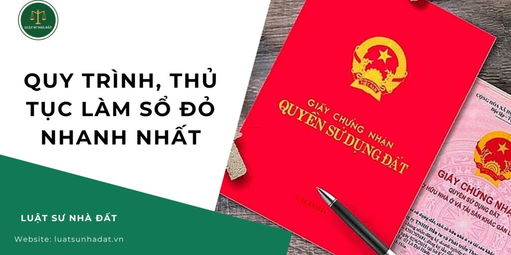 Quy trình, thủ tục làm sổ đỏ nhanh nhất
